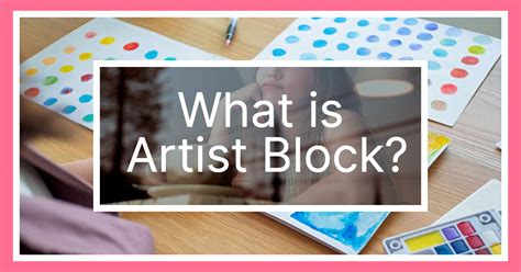 How to Get Over Art Block: Embracing the Messy Beauty of Creative Struggle